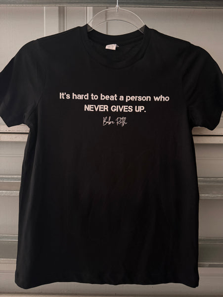 Babe Ruth quote t-shirt
