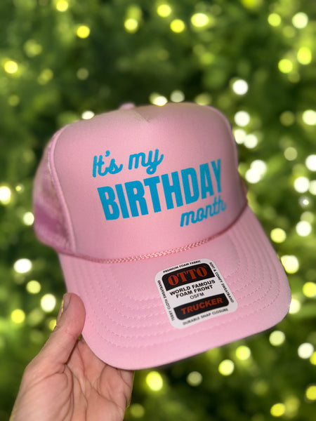 It’s My Birthday Month trucker hat