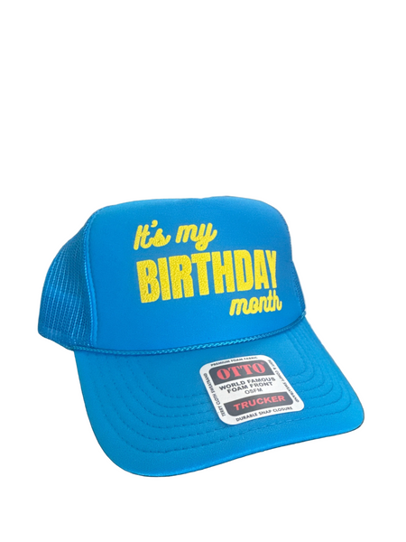 It’s My Birthday Month trucker hat