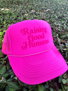Raising Good Humans trucker hat