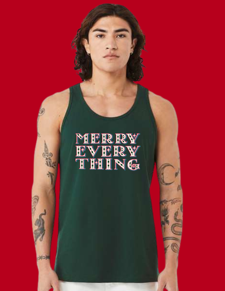 MERRY EVERY THING unisex t-shirts & tanks