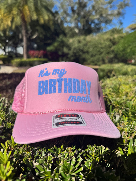 It’s My Birthday Month trucker hat