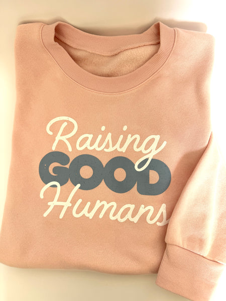 Raising Good Humans pullover