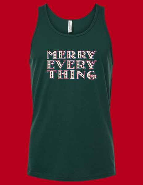 MERRY EVERY THING unisex t-shirts & tanks
