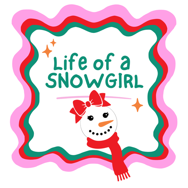 Life of a Snowgirl