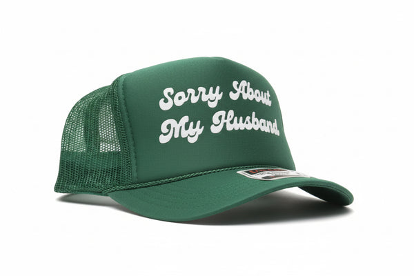 Sorry About My Husband trucker hat