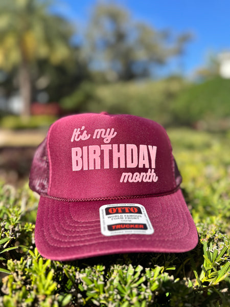 It’s My Birthday Month trucker hat
