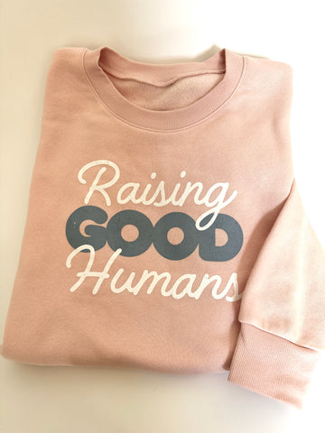 Raising Good Humans pullover