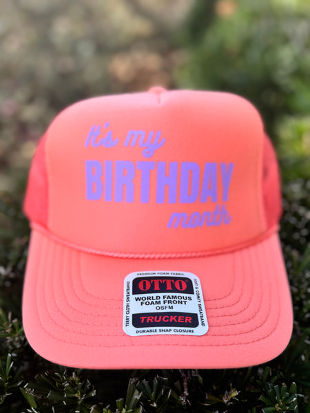 It’s My Birthday Month trucker hat