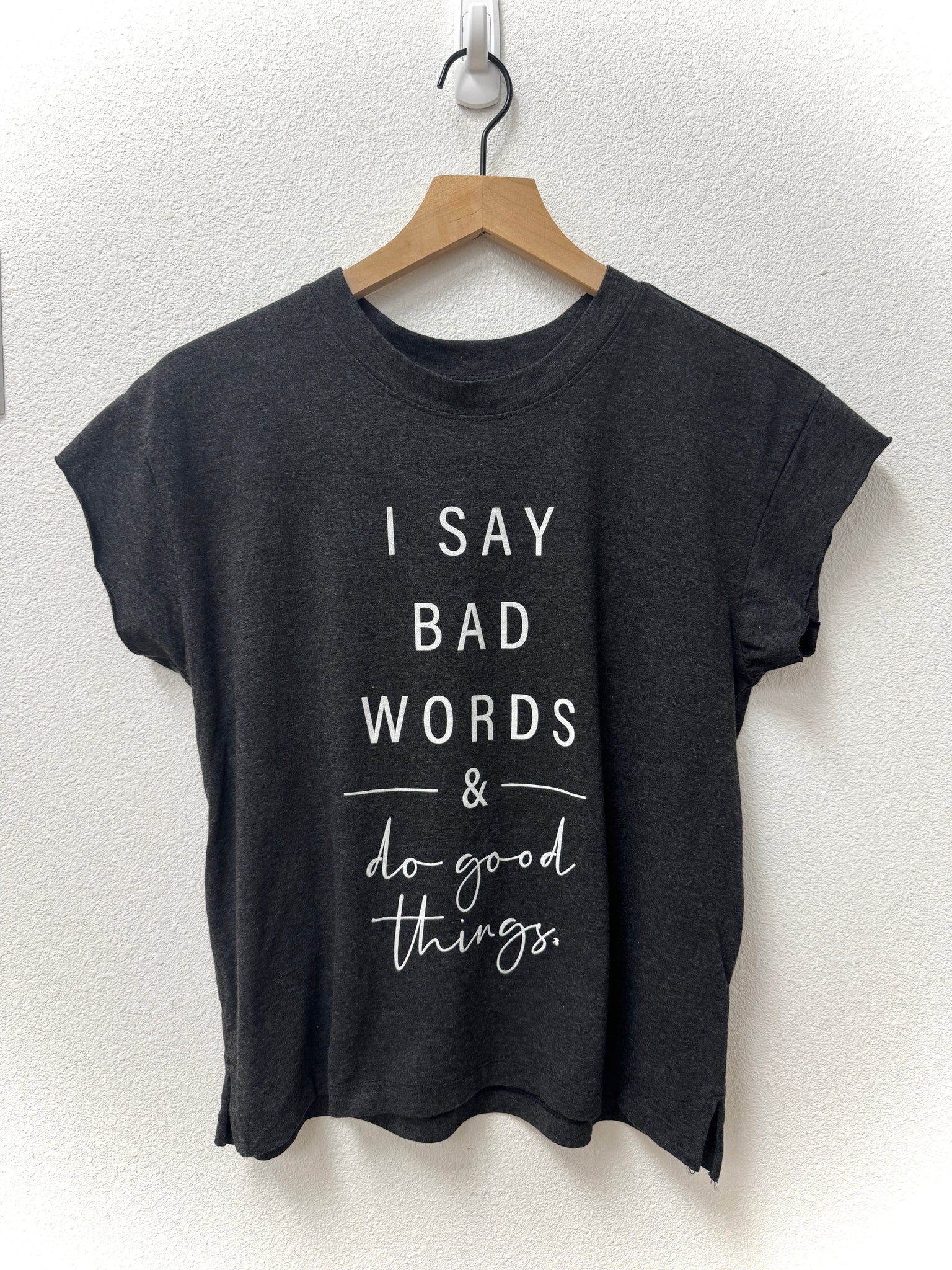 I Say Bad Words & Do Good Things women's tee